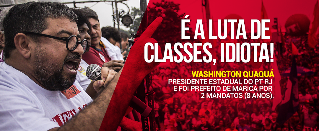 É a luta de classes, idiota!