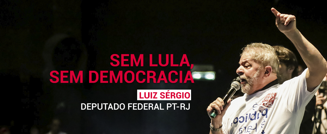 Sem Lula, Sem Democracia