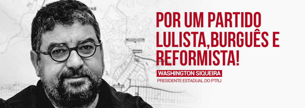 Por um partido lulista, burguês e reformista!