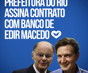 Prefeitura do Rio assina contrato com banco de Edir Macedo