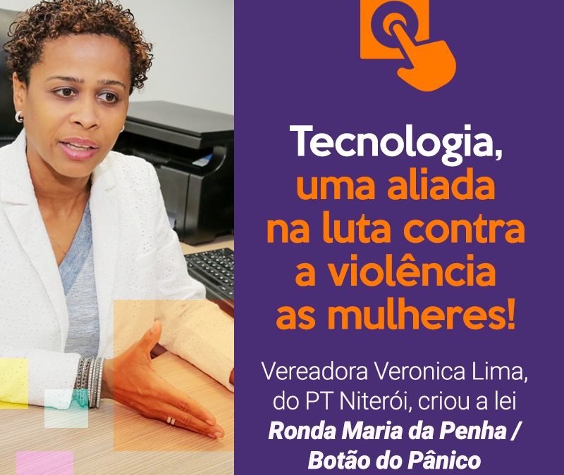 Vereadora Verônica Lima, propõem aplicativo de monitoramento para mulheres.
