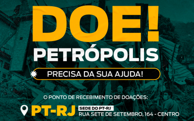 Partido dos Trabalhadores RJ recolhe doações para serem enviadas para Petrópolis