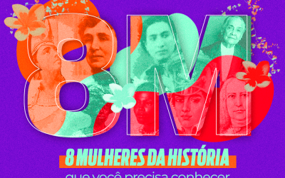 #8M- Conheça algumas mulheres da história