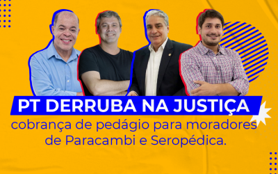 PT consegue na justiça suspenção de cobrança de pedágio entre Paracambi e Seropédica