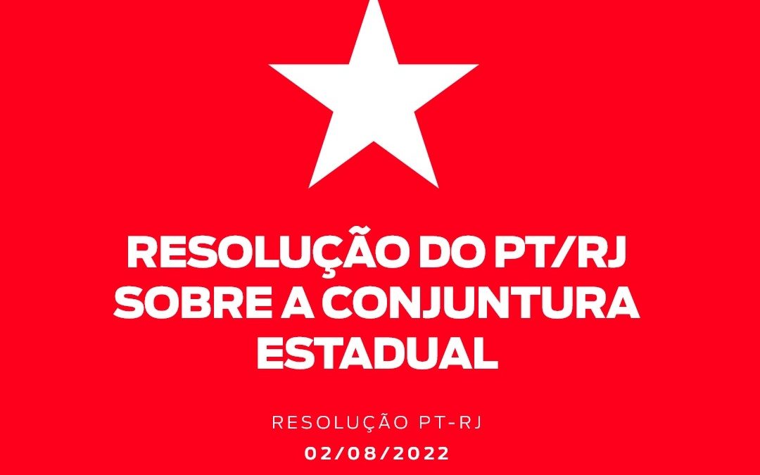 Resolução do PT/RJ sobre a conjuntura estadual
